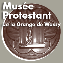 Musée protestant de la grange de Wassy