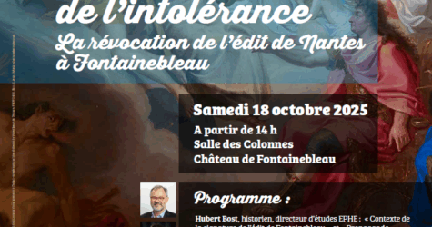 L’Automne de l’intolérance. La révocation de l’édit de Nantes à Fontainebleau ».